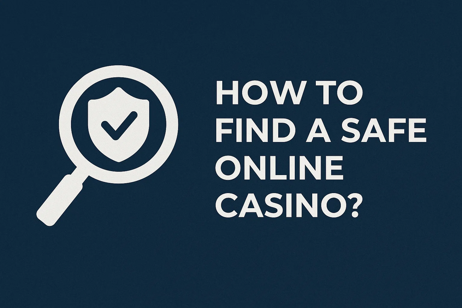 How to Find a Safe Online Casino?